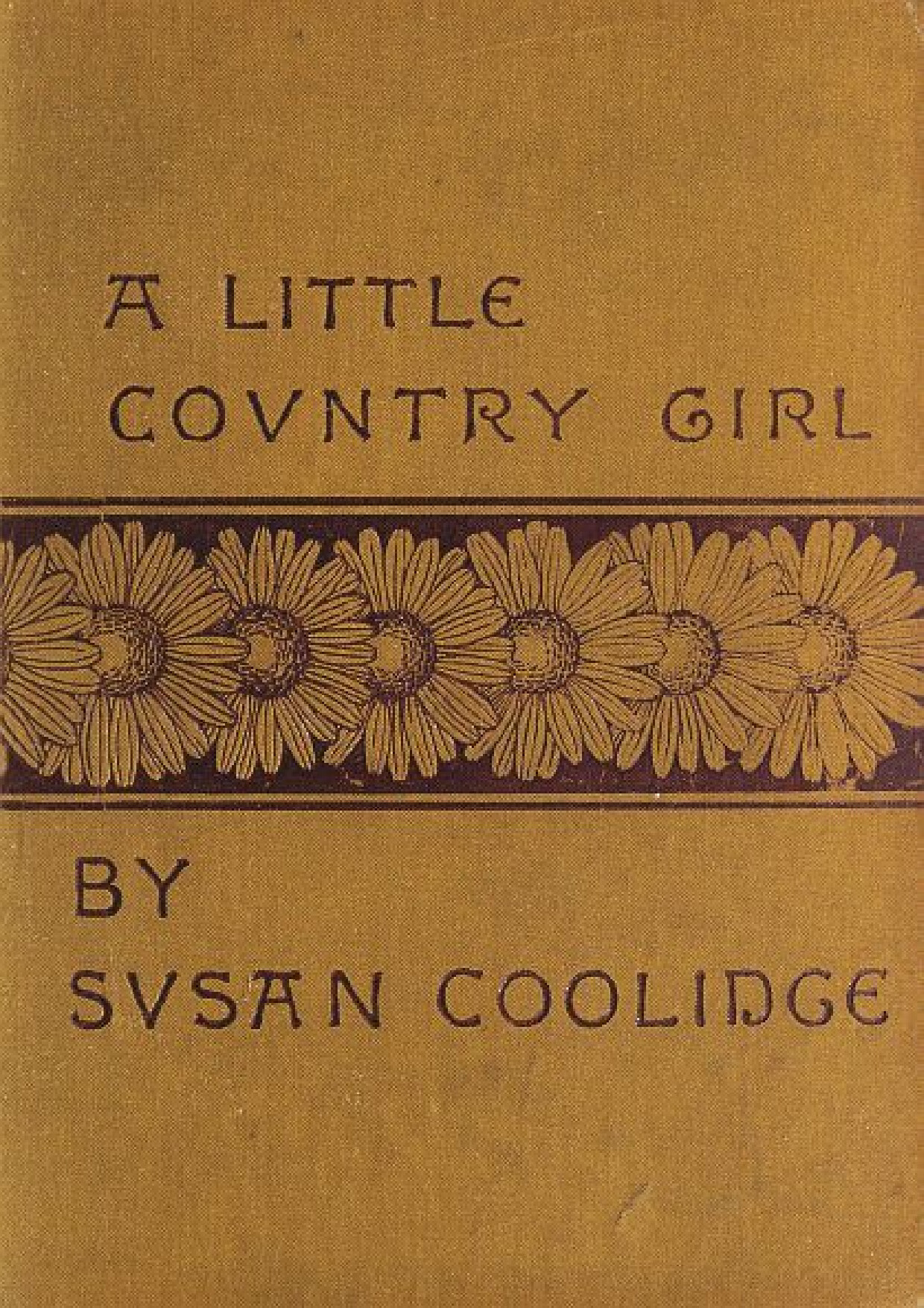 A LITTLE COUNTRY GIRL   SUSAN COOLIDGE