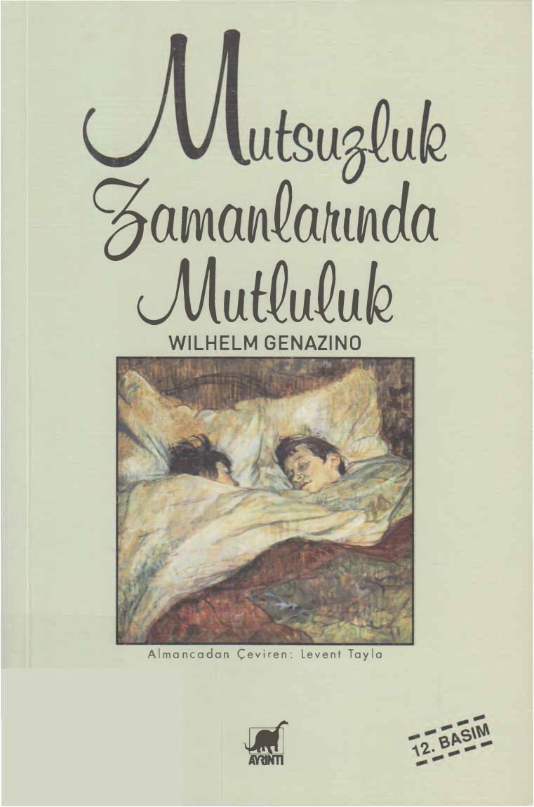 WILHELM GENAZINO MUTSUZLUK ZAMANLARINDA MUTLULUK