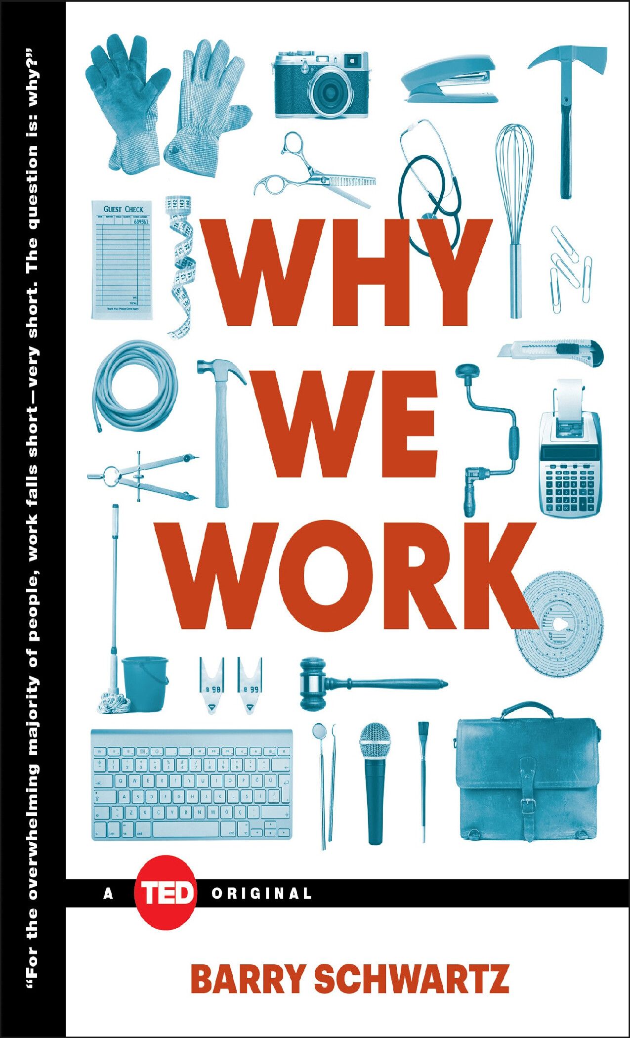 WHY WE WORK   BARRY SCHWARTZ