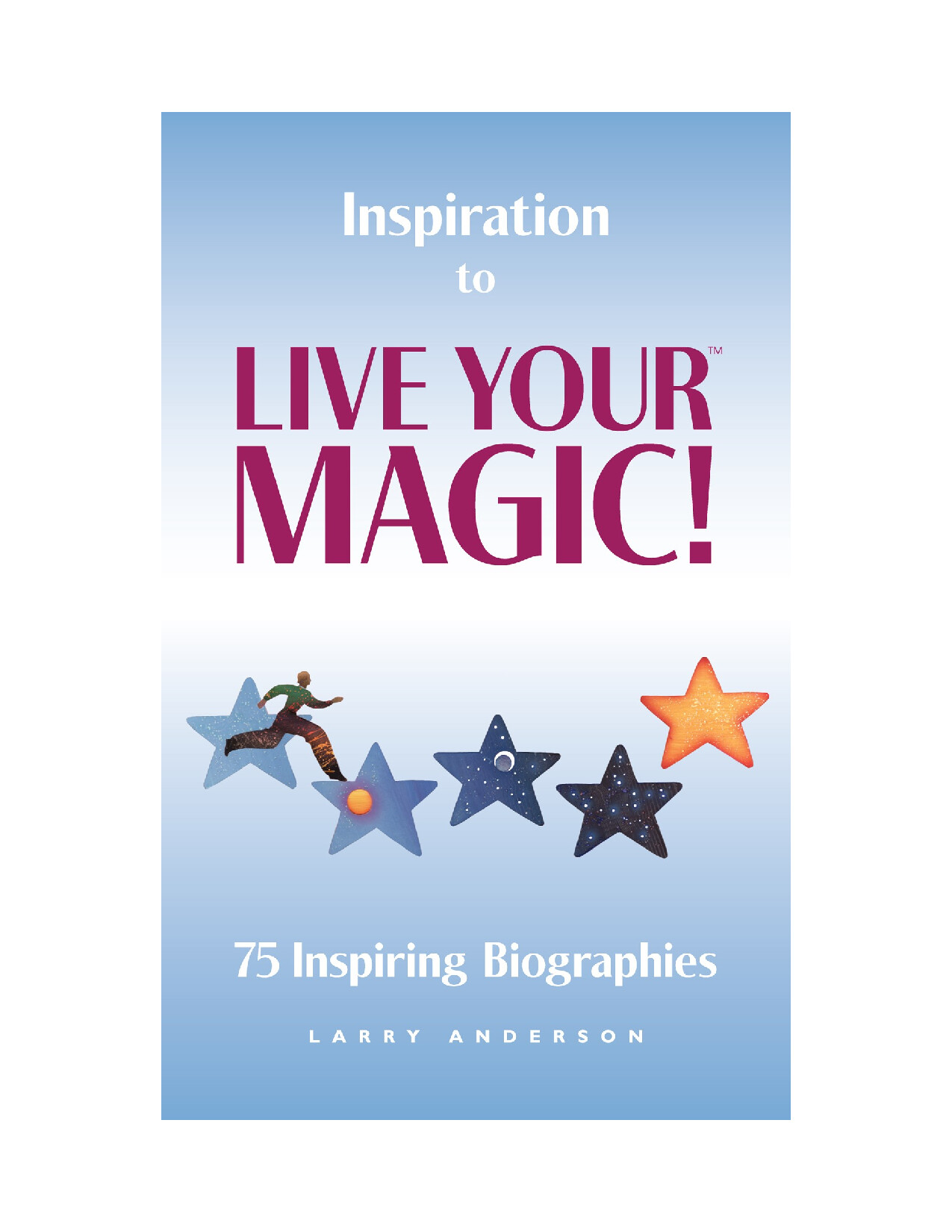 INSPIRATION TO LIVE YOUR MAGIC