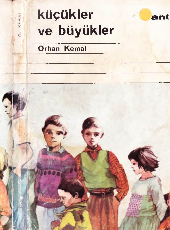ORHAN KEMAL KÜÇÜKLER VE BÜYÜKLER