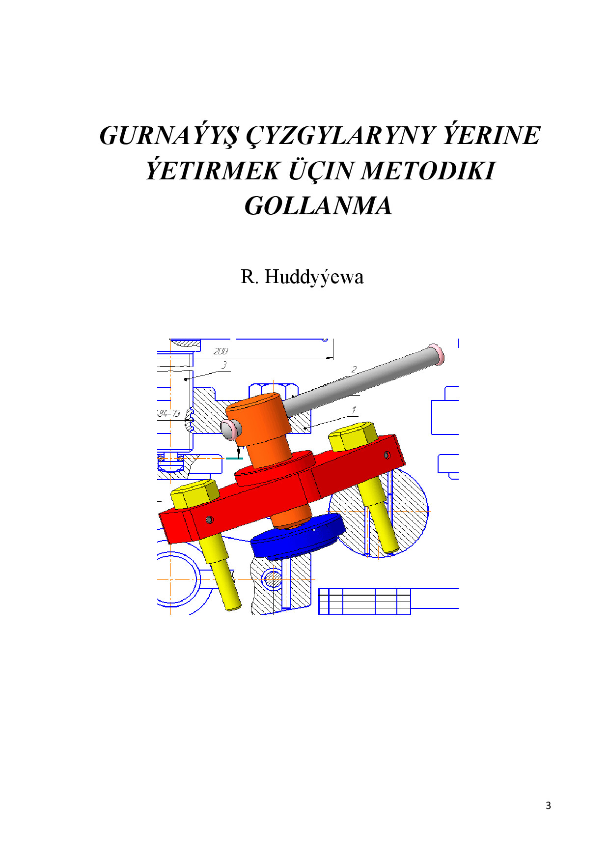 GURNAÝYŞ ÇYZGYLARYNY ÝERINE ÝETIRMEK ÜÇIN METODIKI GOLLANMA