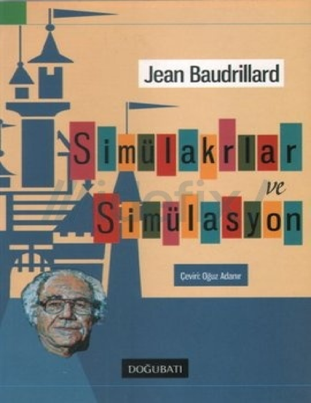 SIMÜLAKRLAR VE SIMÜLASYON   JEAN BAUDRILLARD