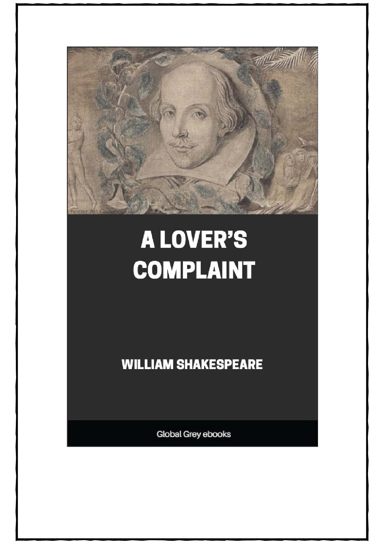 LOVERS COMPLAINT  BY WILLIAM SHAKESPEARE