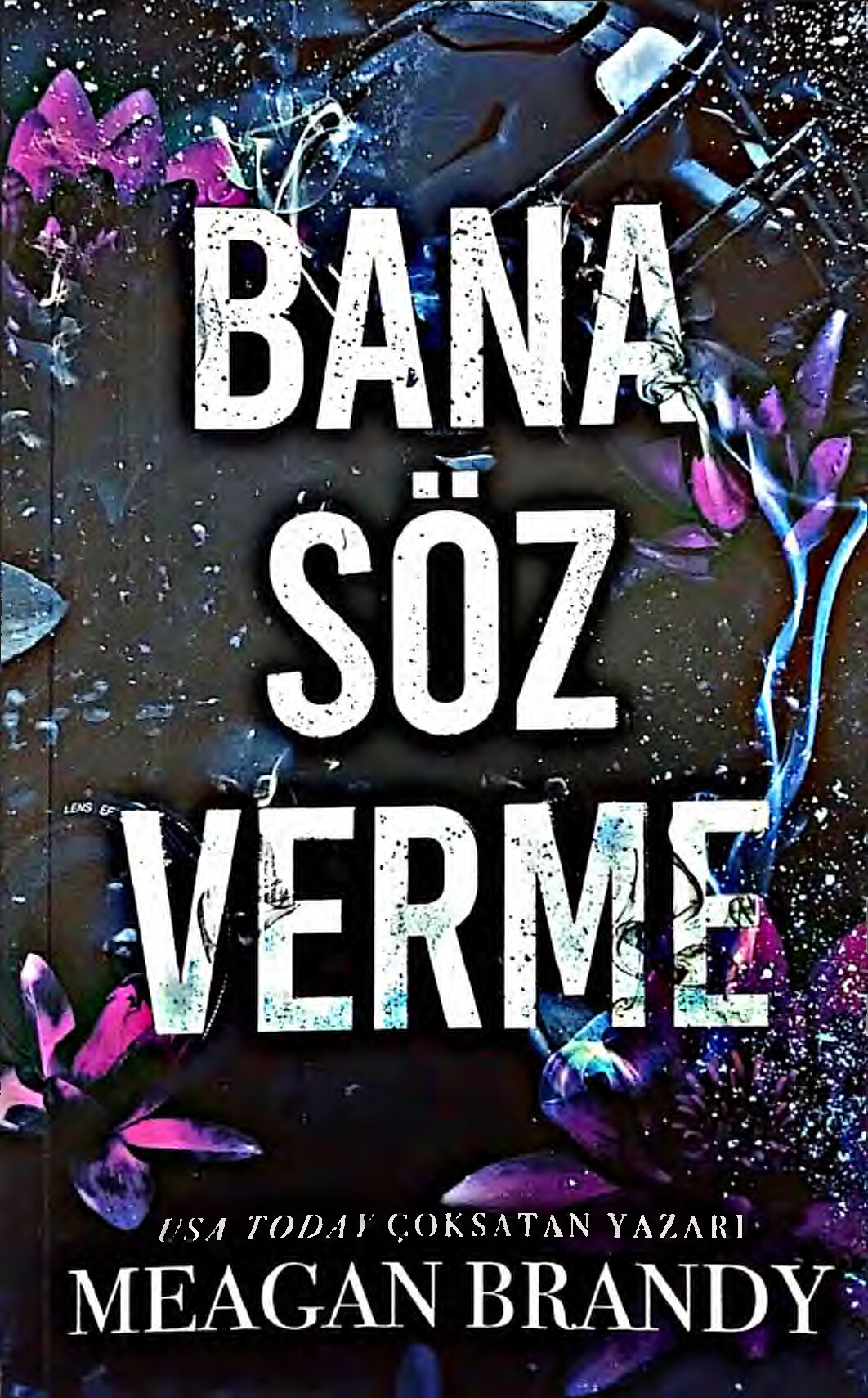 BANA SÖZ VERME. MEAGAN BRANDY
