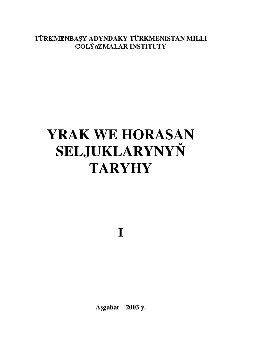 YRAK WE HORASAN SELJUKLARYNYŇ TARYHY I 2003`MGI