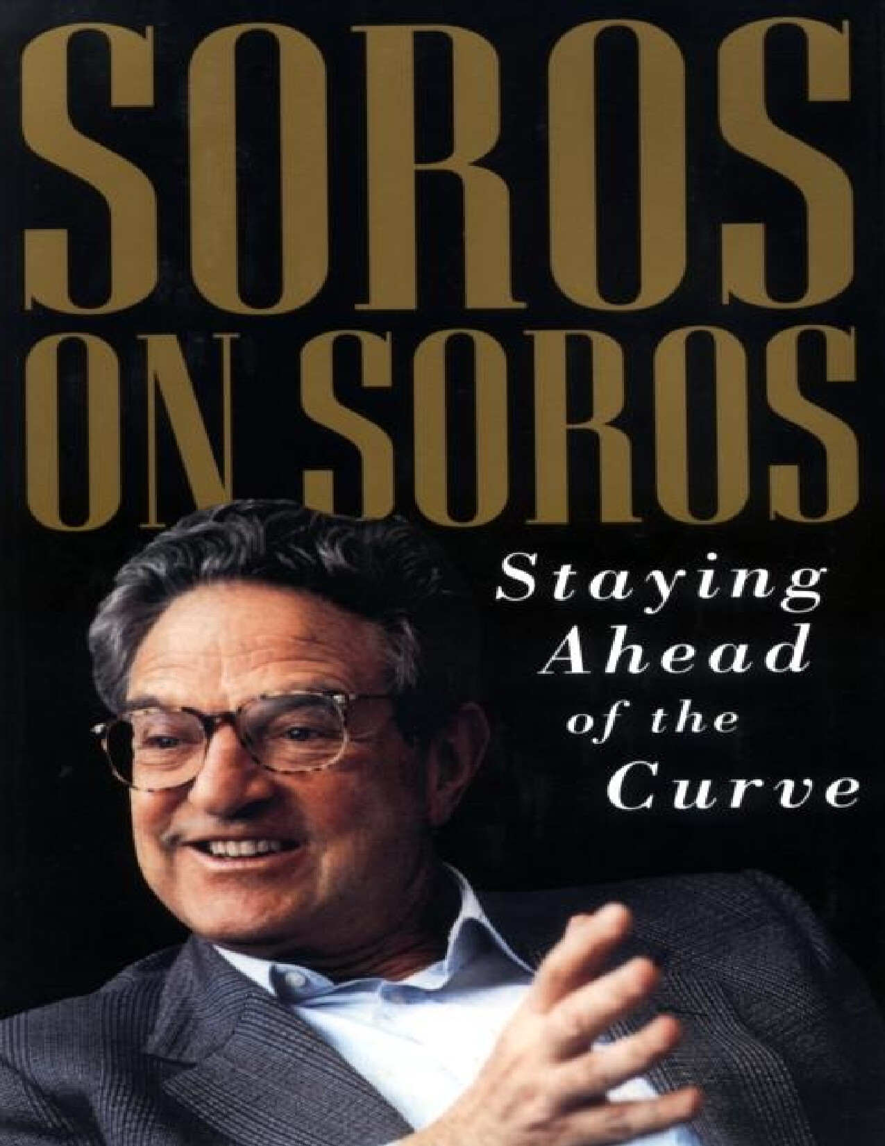 0526 SOROS ON SOROS  STAYING AHEAD OF THE CURVE