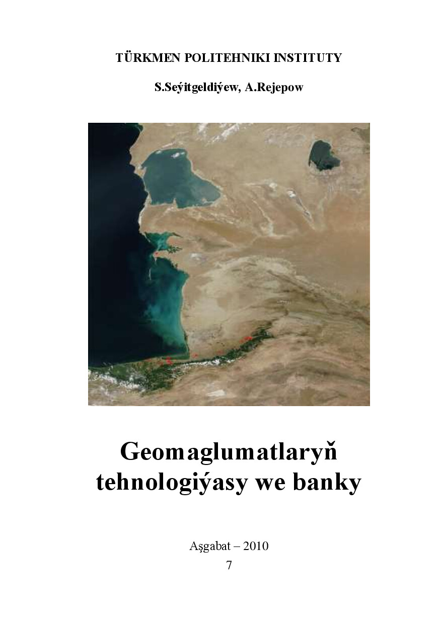 GEOMAGLUMATLARYŇ TEHNOLOGIÝASY WE BANKY
