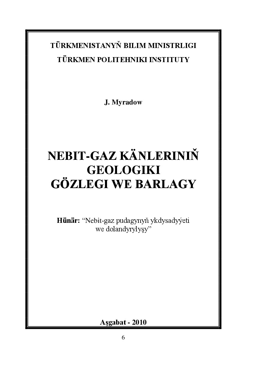 NEBIT GAZ KÄNLERINIŇ GEOLOGIKI GÖZLEGI WE BARLAGY