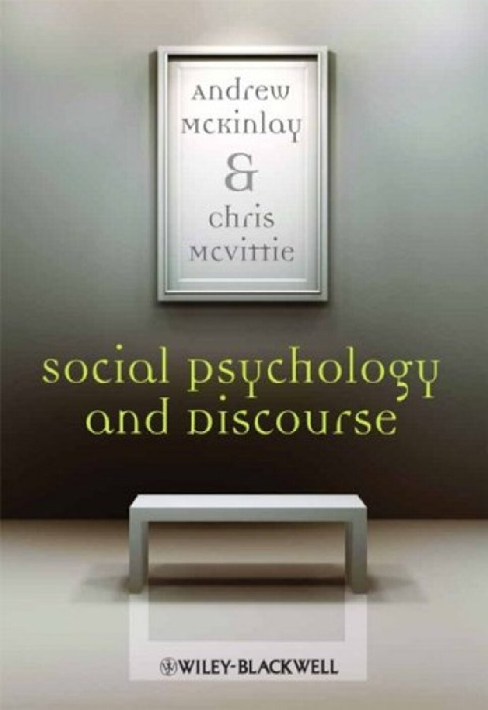 SOCIAL PSYCHOLOGY AND DISCOURSE 1ST EDITION 2008