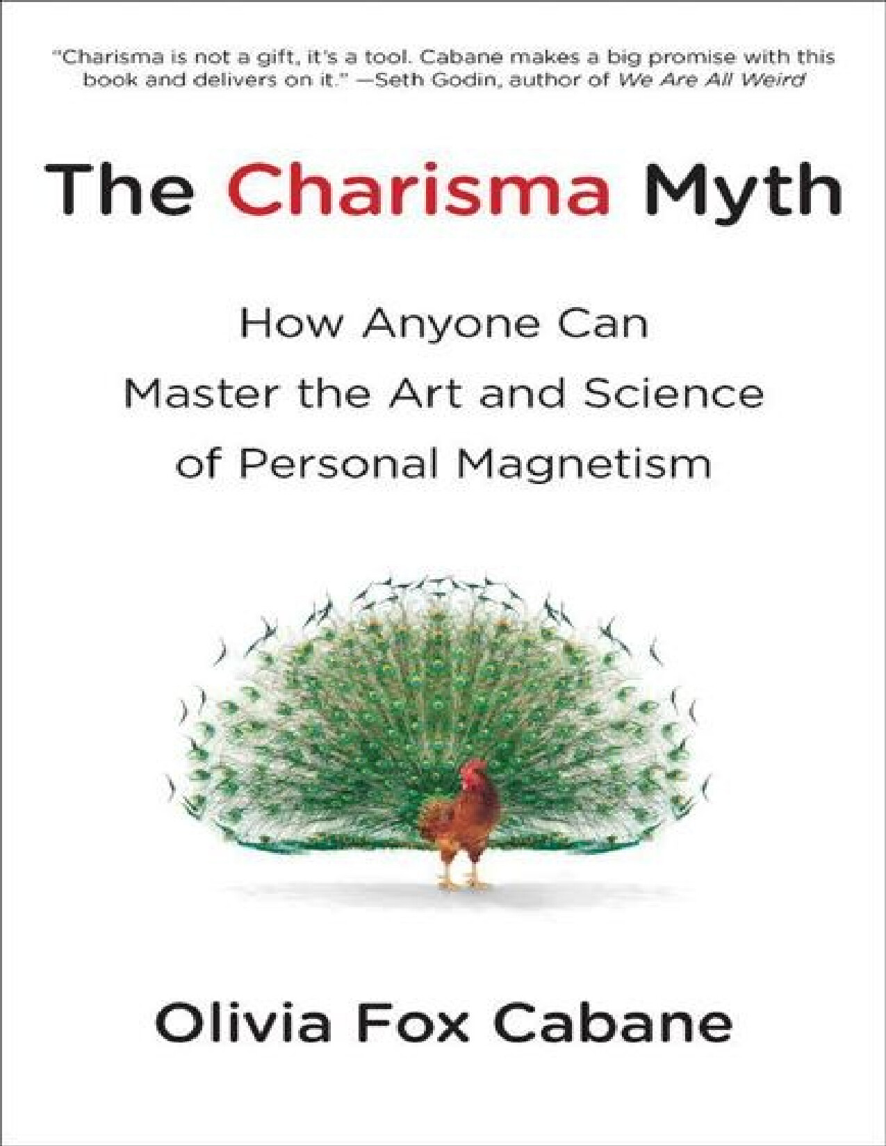THE CHARISMA MYTH HOW ANYONE CAN MASTER THE ART AND SCIENCE OF PERSONAL