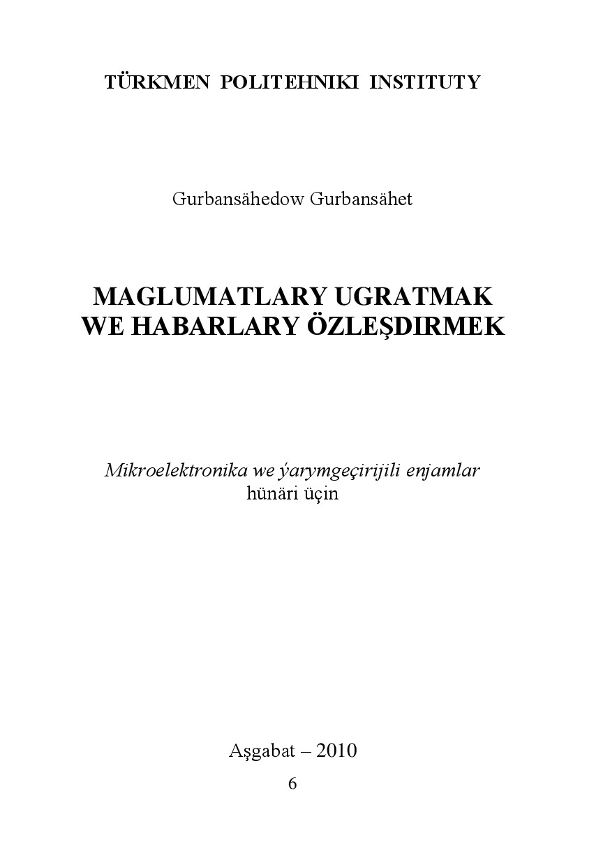 MAGLUMATLARY UGRATMAK WE HABARLARY ÖZLEŞDIRMEK