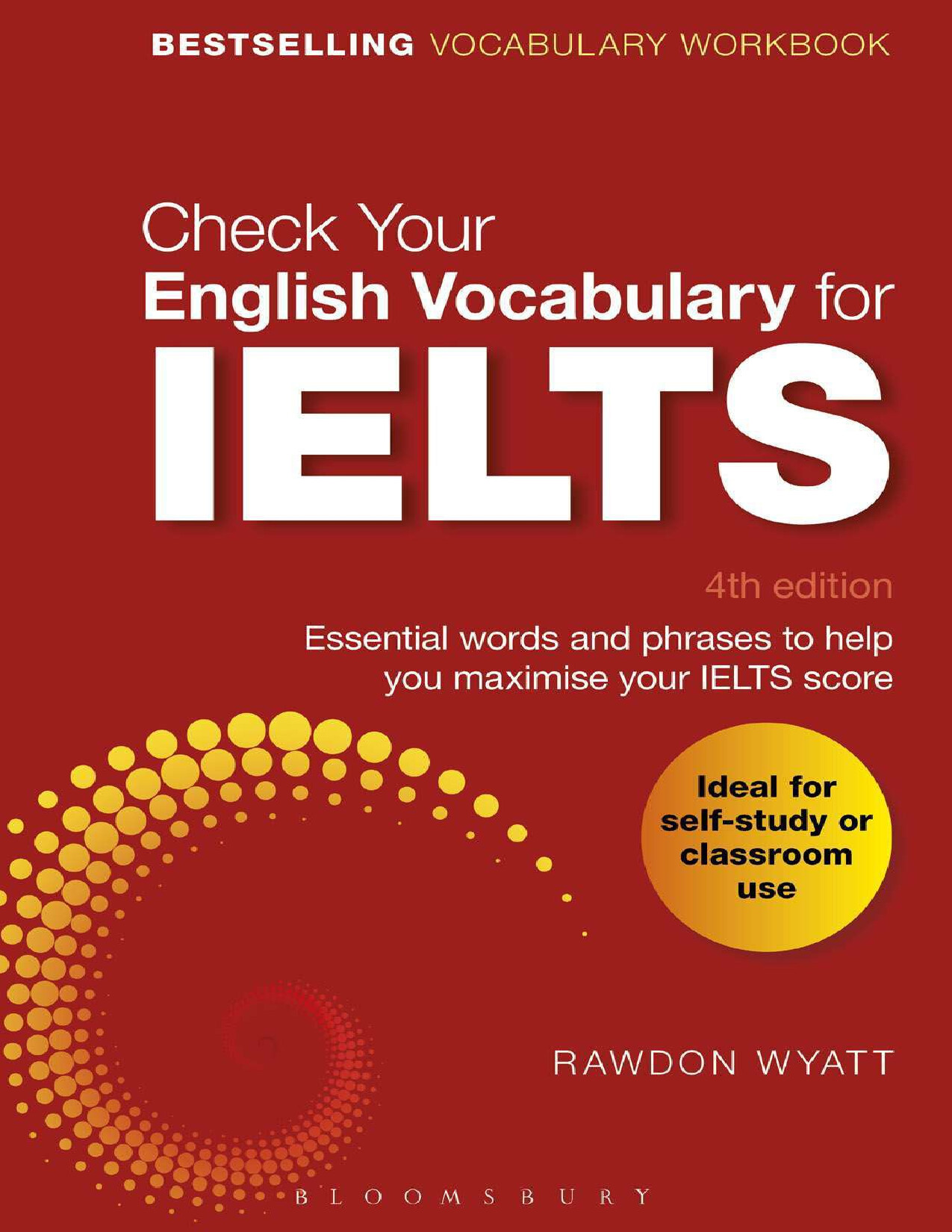 CHECK YOUR ENGLISH VOCABULARY FOR IELTS,4TH ED ESSENTIAL WORDS