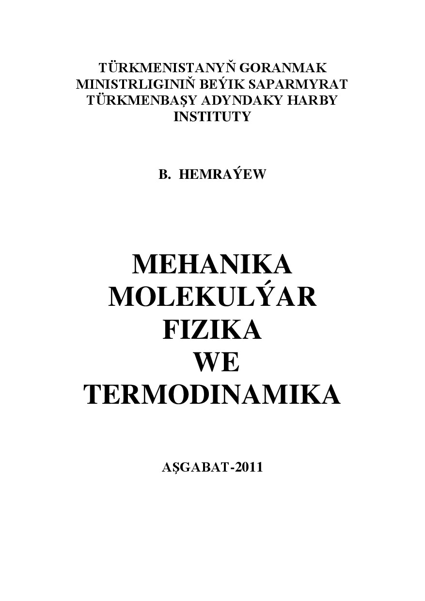 MEHANIKA MOLEKULYAR FIZIKA WE TERMODINAMIKA