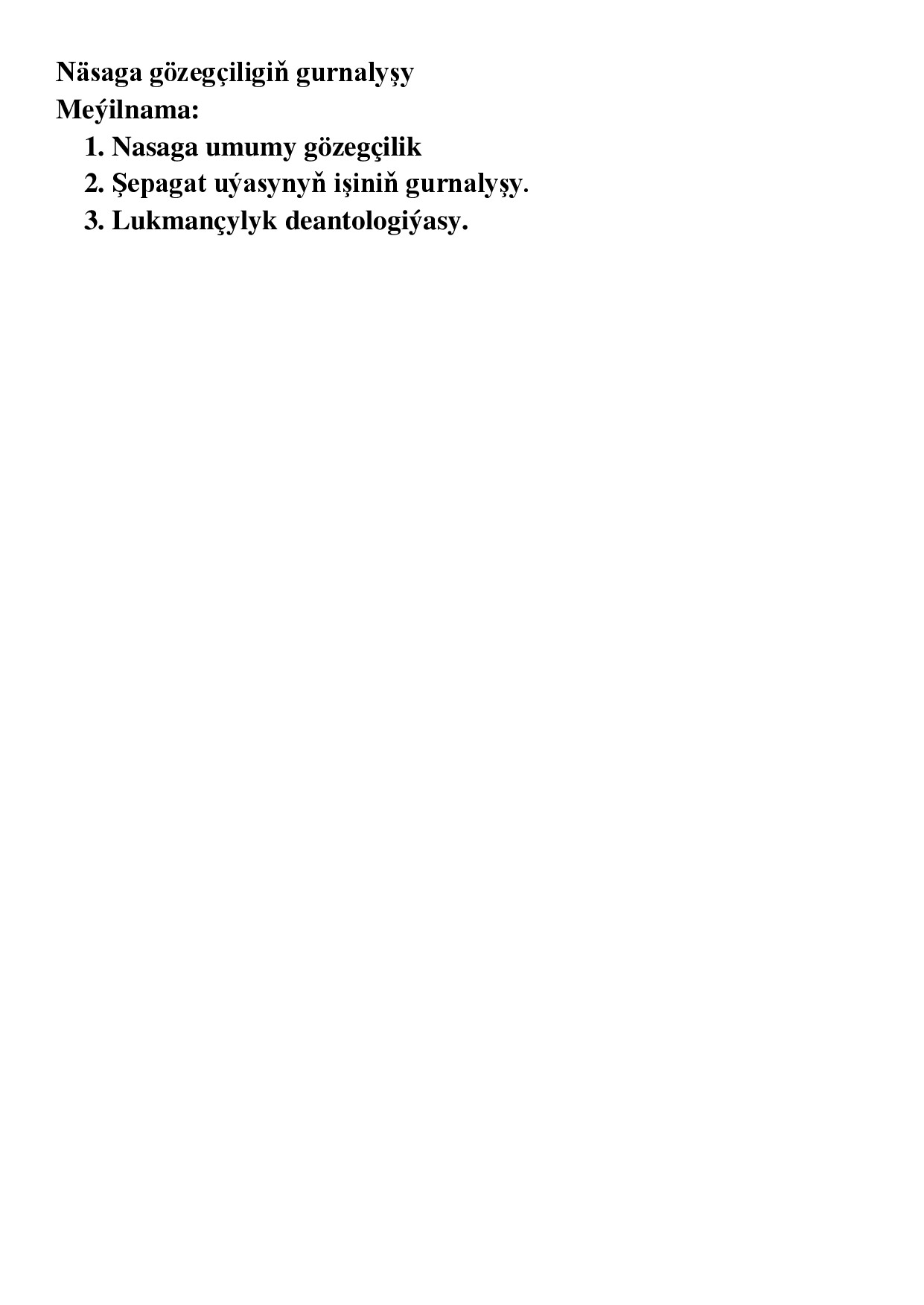 NÄSAGA GÖZEGÇILIGIŇ GURNALYŞY REFERAT