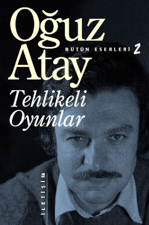 OĞUZ ATAY   TEHLIKELI OYUNLAR