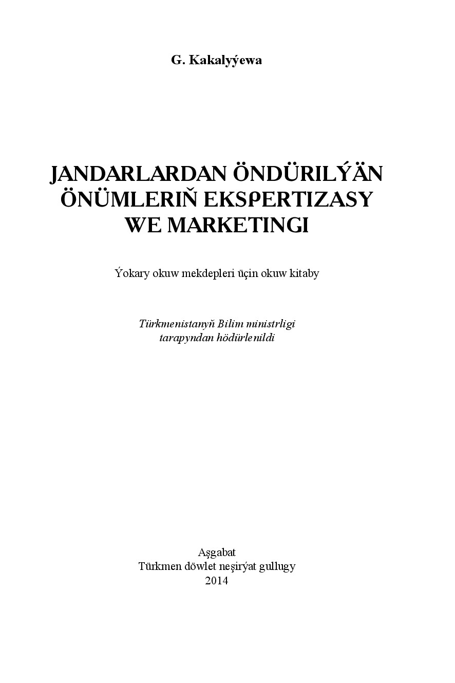 JANDARLARDAN ÖNDÜRILÝÄN ÖNÜMLERIŇ EKSPERTIZASY WE MARKETINGI
