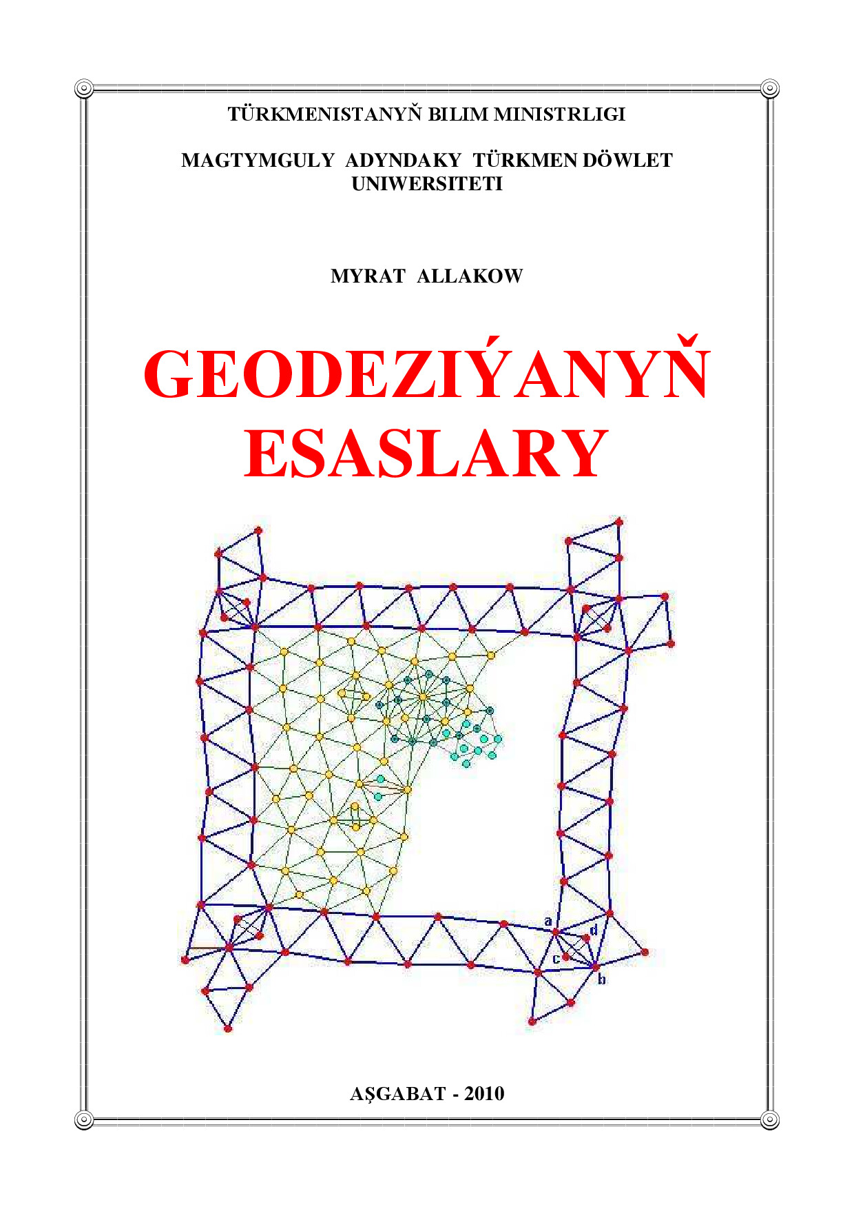 GEODEZIÝANYŇ ESASLARY