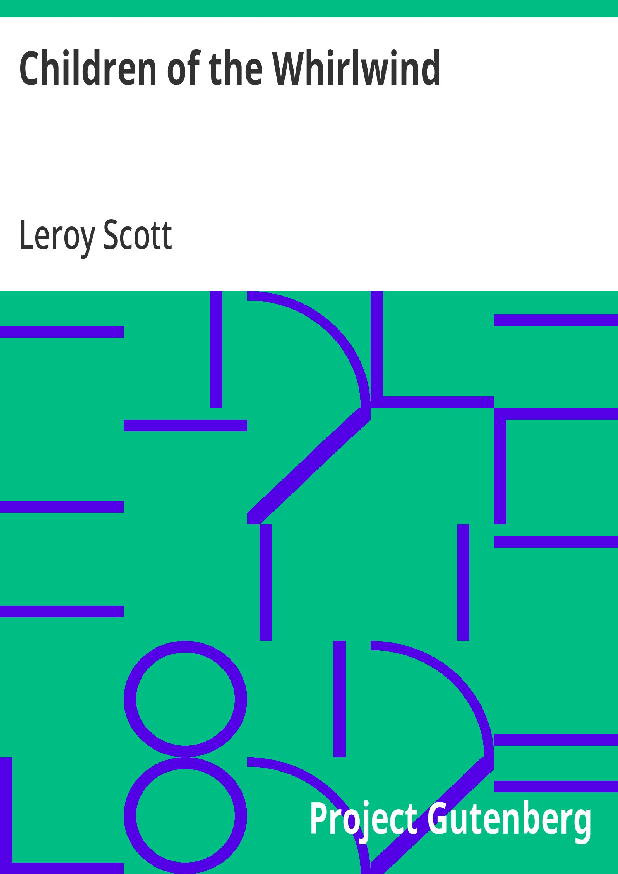 CHILDREN OF THE WHIRLWIND   LEROY SCOTT