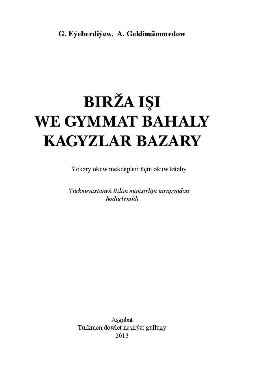 BIRŽA IŞI WE GYMMAT BAHALY KAGYZLAR BAZARY