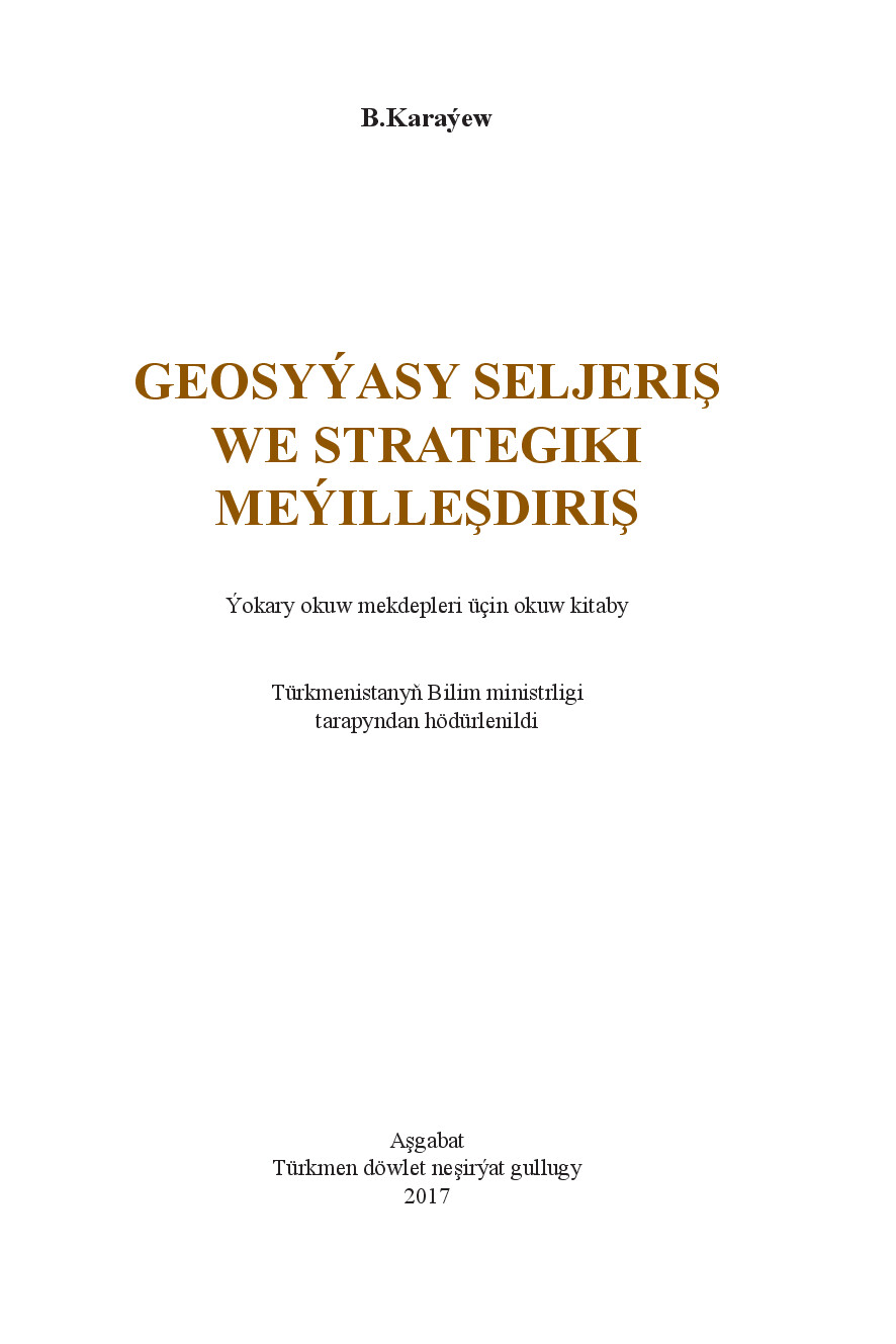 GEOSYÝASY SELJERIŞ WE STRATEGIKI MEÝILLEŞDIRIŞ
