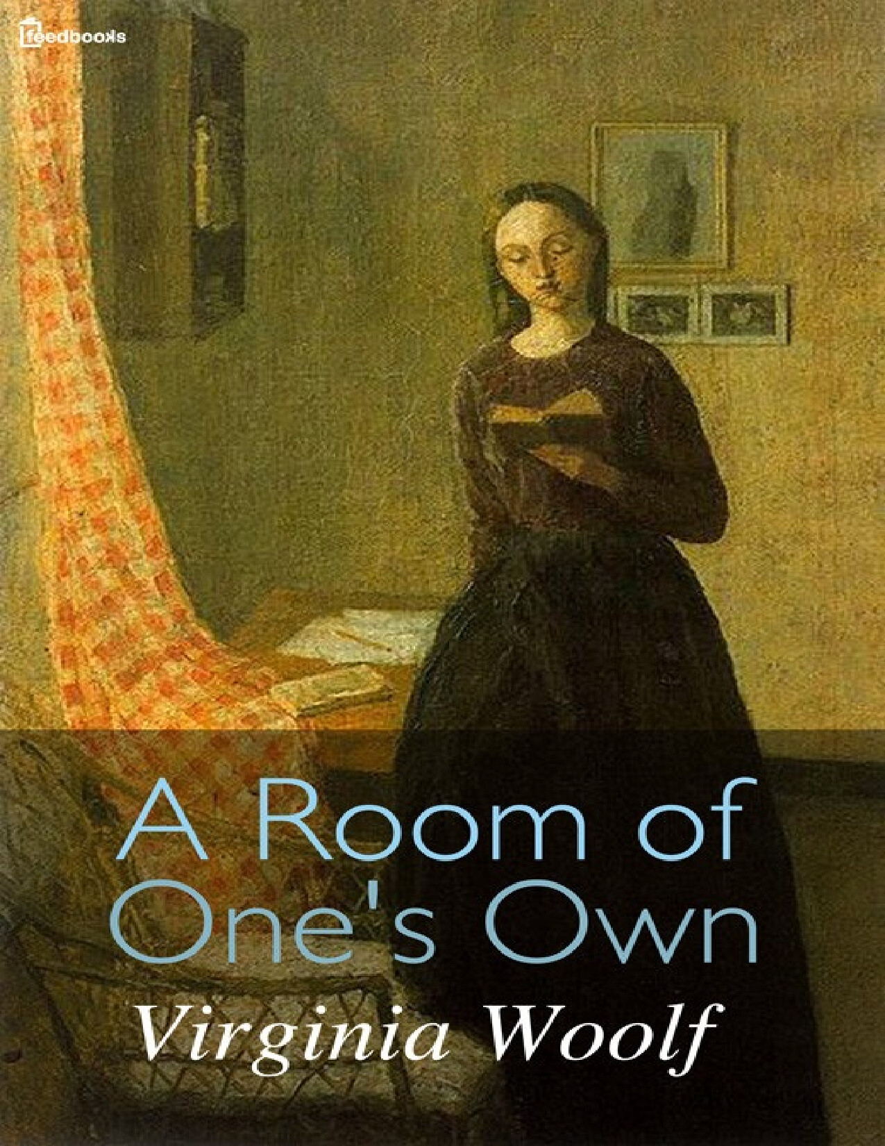 A ROOM OF ONE S OWN   VIRGINIA WOOLF