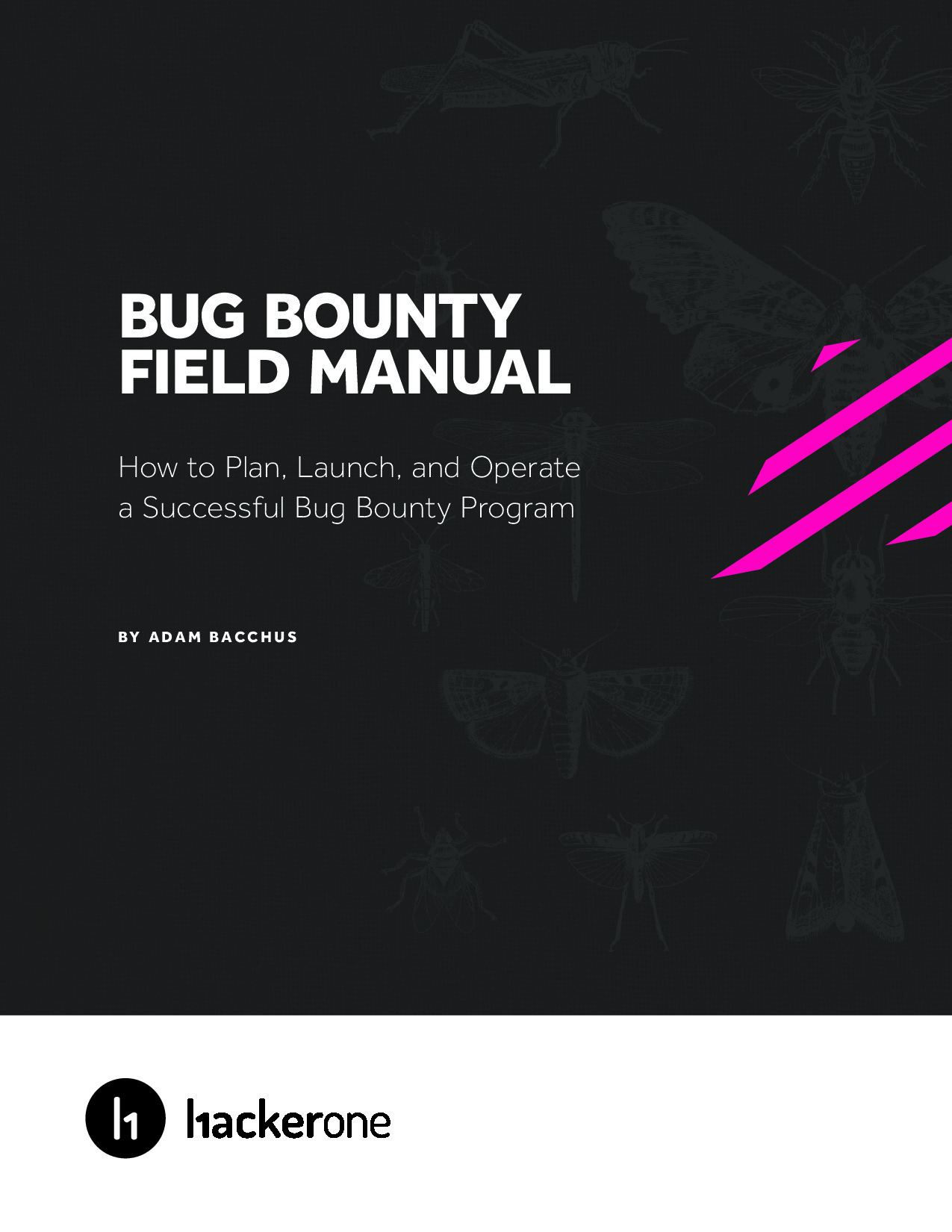 BUG BOUNTY FIELD MANUAL BY ADAM BACCHUS (Z LIB.ORG)
