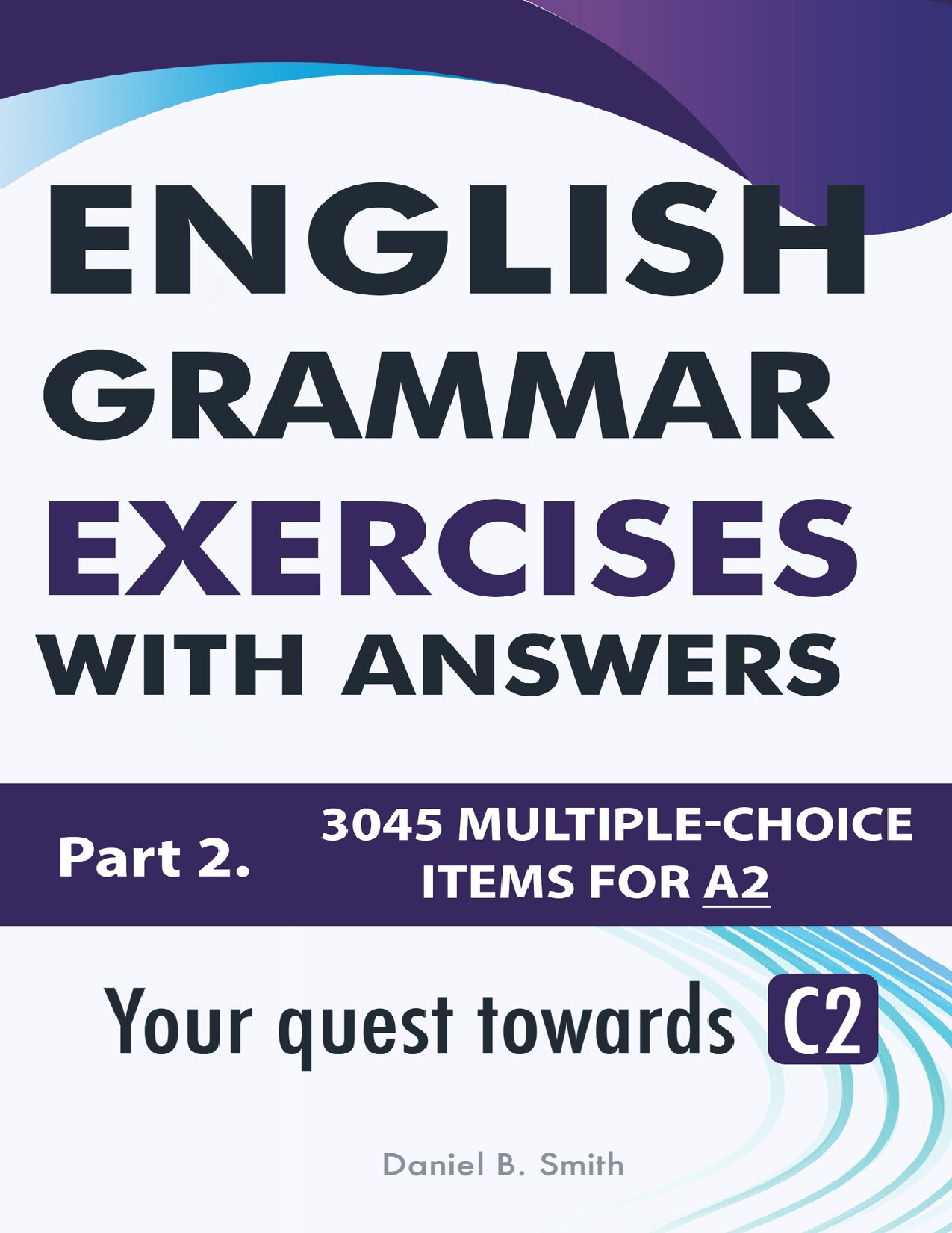 ENGLISH GRAMMAR EXERCISES WITH ANSWERS PART 2 YOUR QUEST TOWARDS