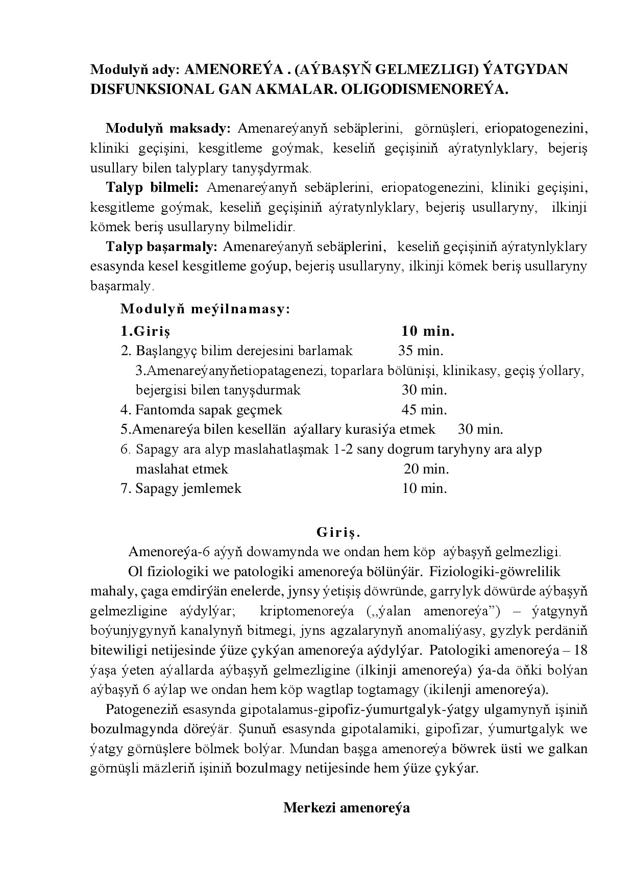 AMENOREÝA . (AÝBAŞYŇ GELMEZLIGI) ÝATGYDAN DISFUNKSIONAL GAN AKMALAR. OLIGOD