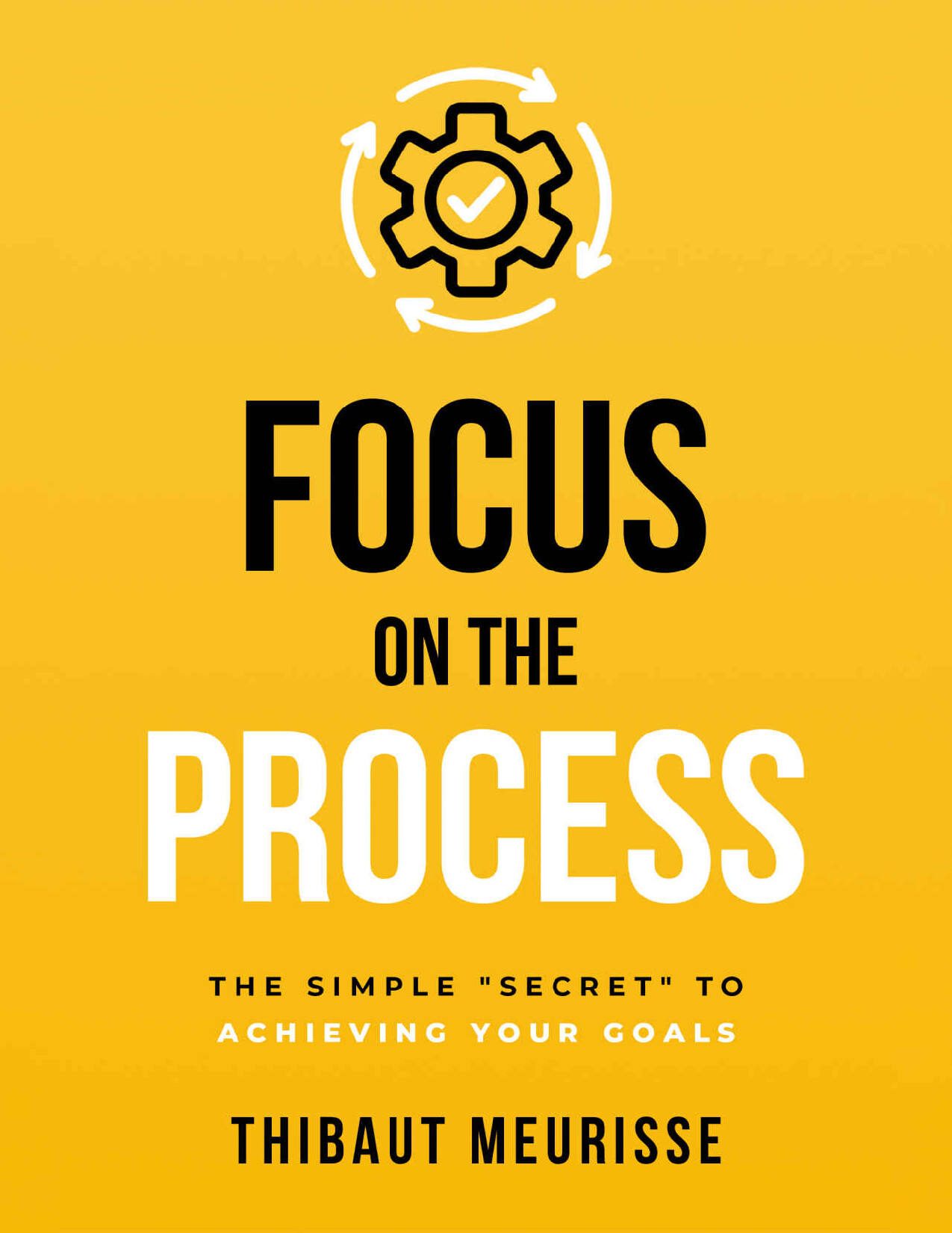 FOCUS ON THE PROCESS