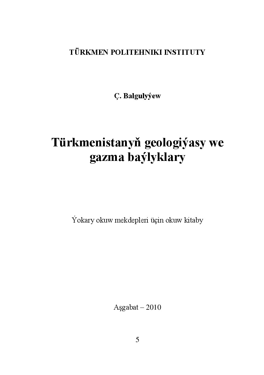 TÜRKMENISTANYŇ GEOLOGIÝASY WE GAZMA BAÝLYKLARY
