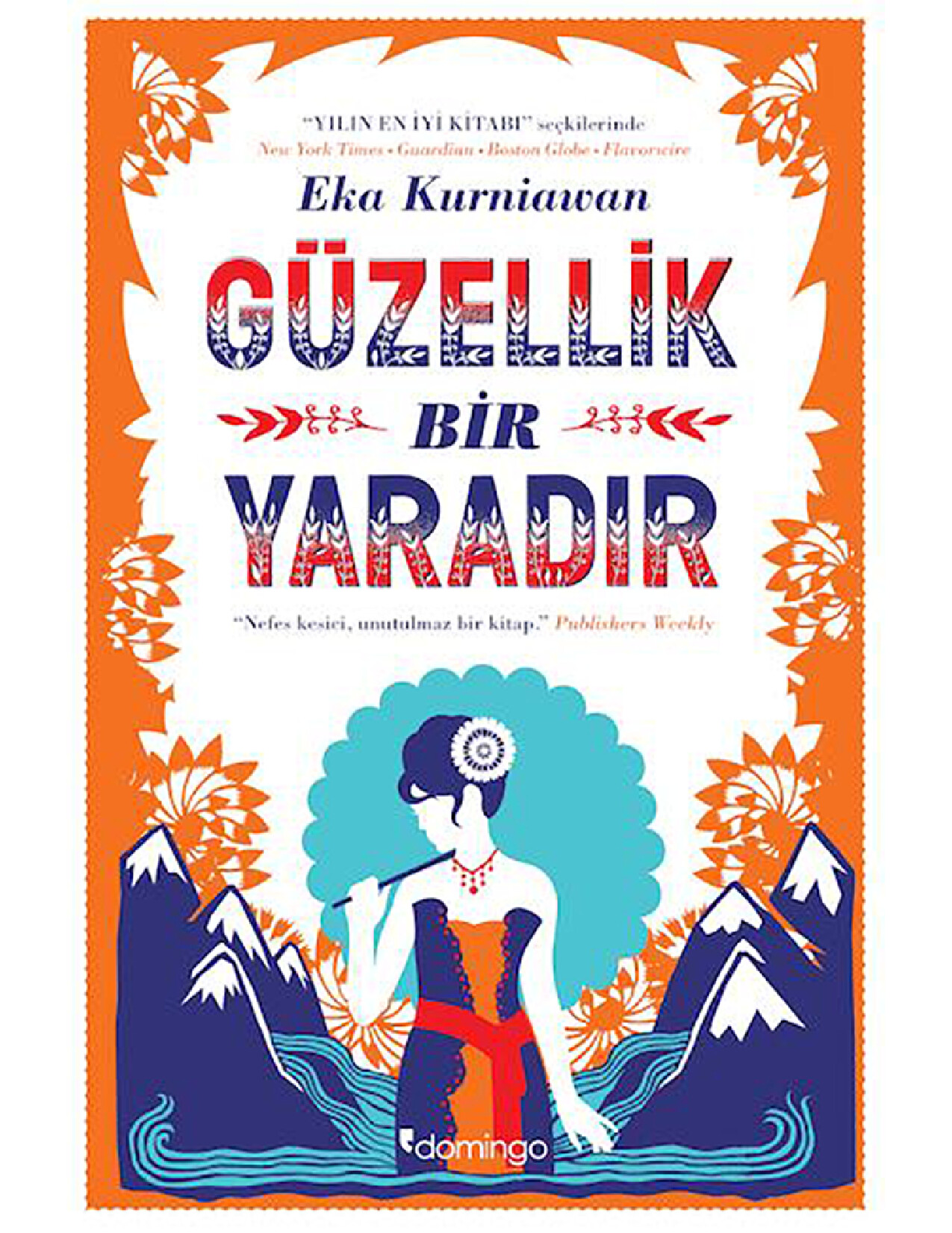 EKA KURNIAWAN   GÜZELLIK BIR YARADIR
