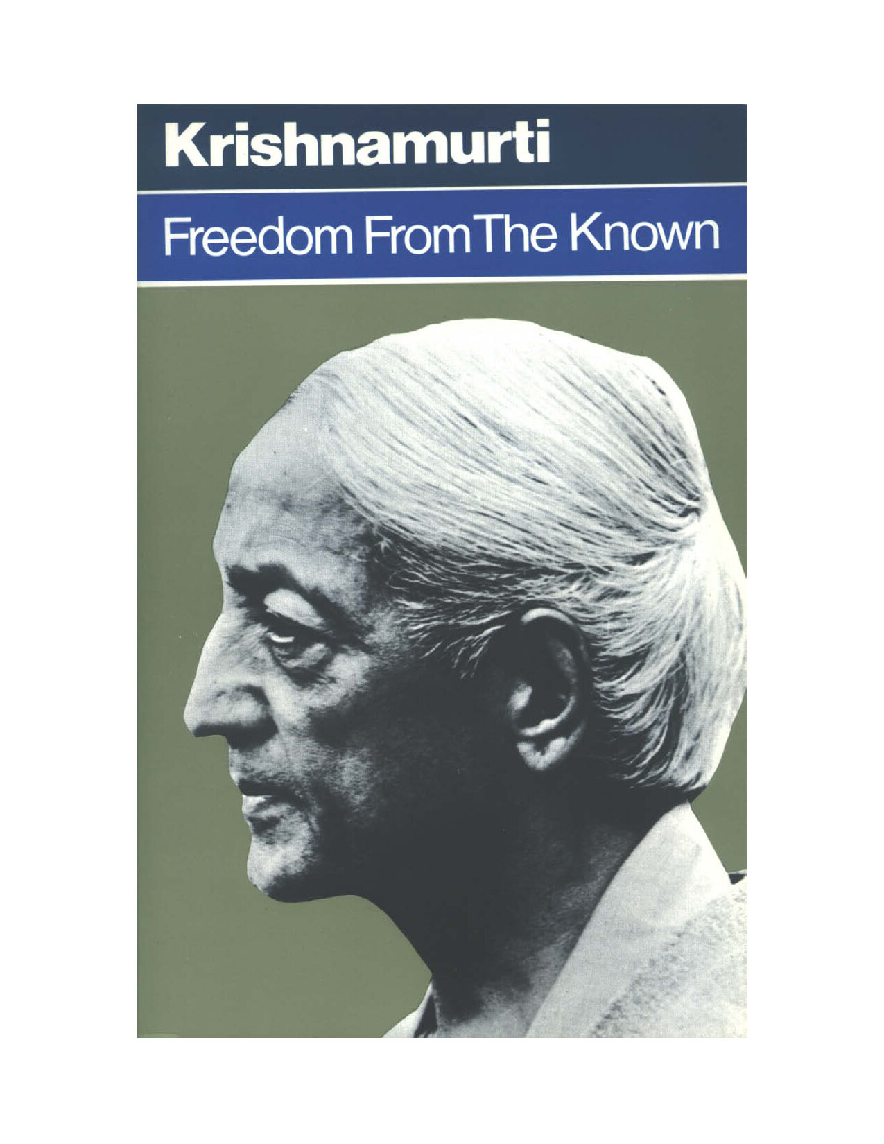 JIDDU KRISHNAMURTI FREEDOM FROM THE KNOWN