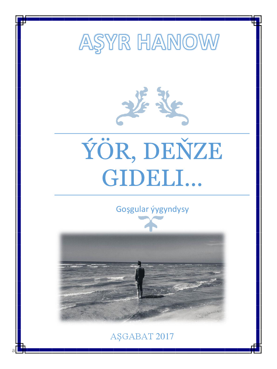 ÝÖR,DEŇIZE GIDELI