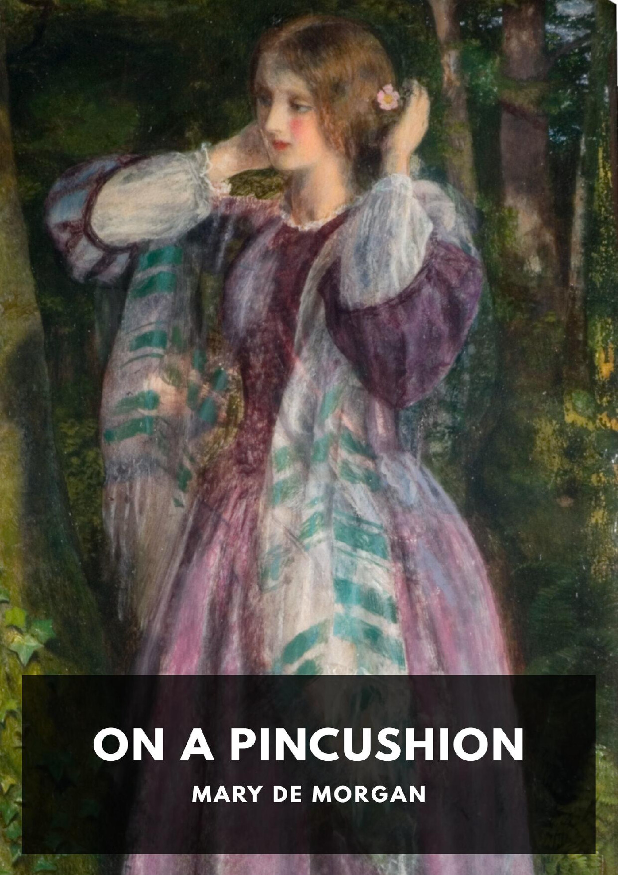 ON A PINCUSHION   MARY DE MORGAN