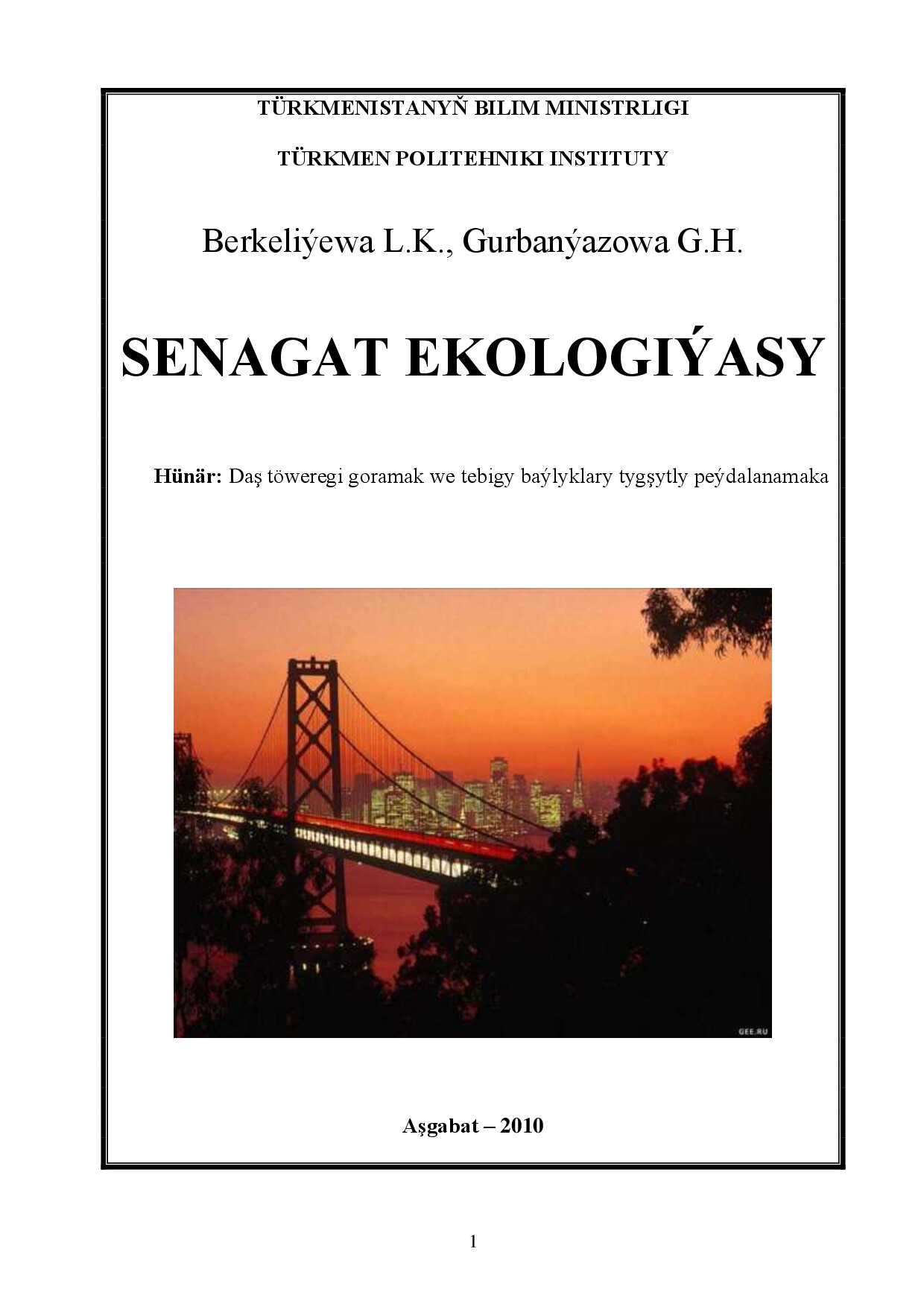 BERKELIÝEWA L~SENAGAT EKOLOGIÝASY 2010`TPI