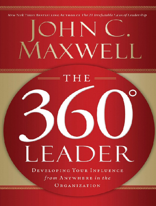 THE 360 DEGREE LEADER WITH WORK   JOHN C. MAXWELL