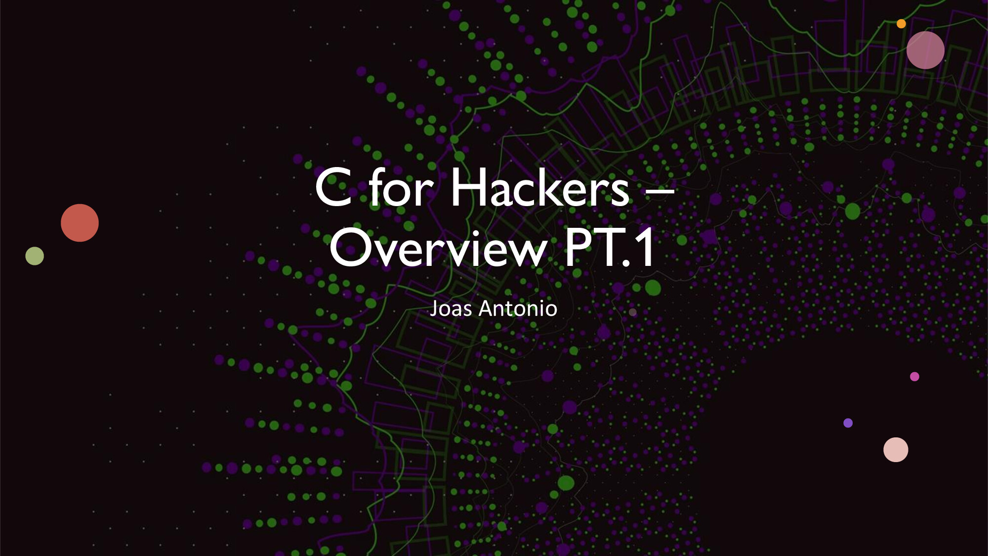 C FOR HACKERS – OVERVIEW PT