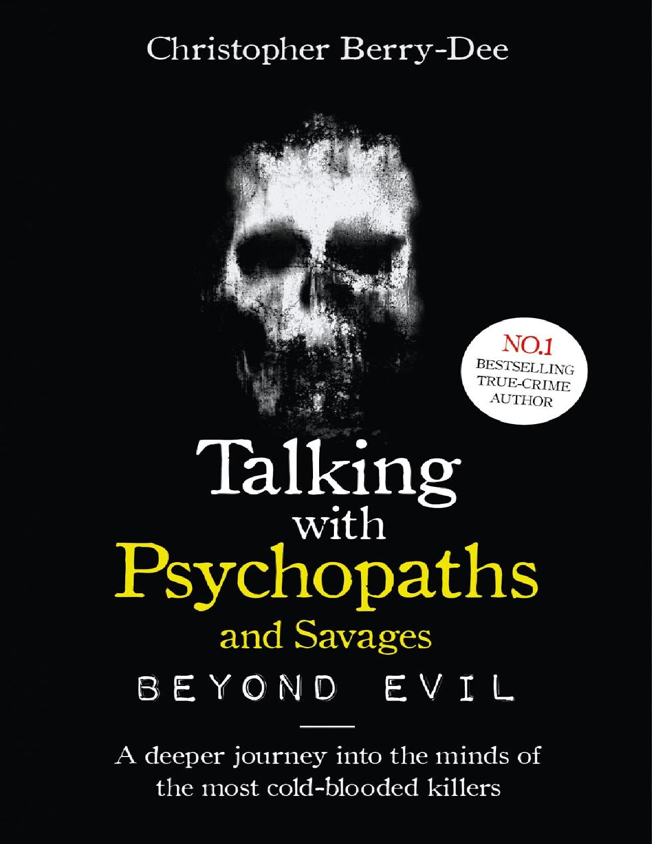 TALKING WITH PSYCHOPATHS AND SAVAGES CHRISTOPHER BERRY DEE