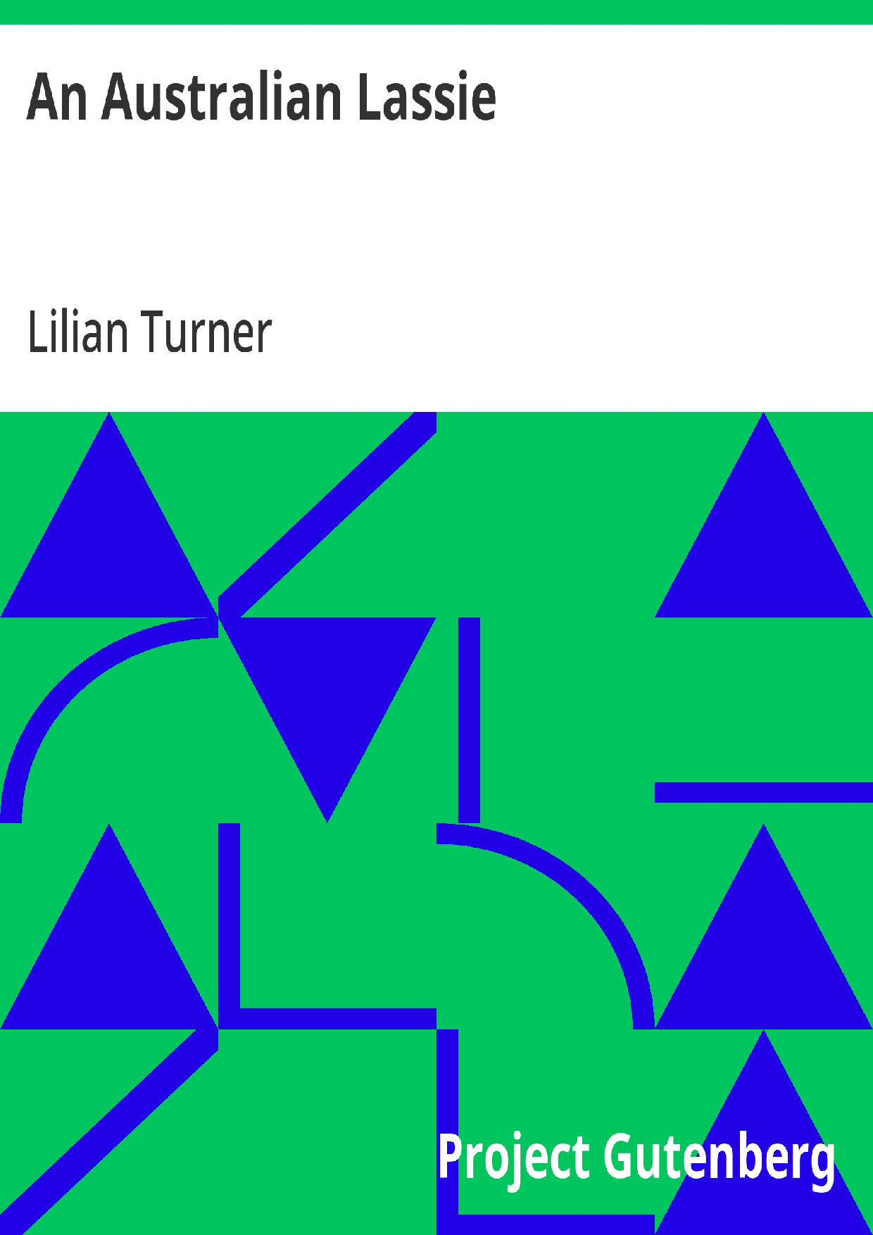 AN AUSTRALIAN LASSIE   LILIAN TURNER