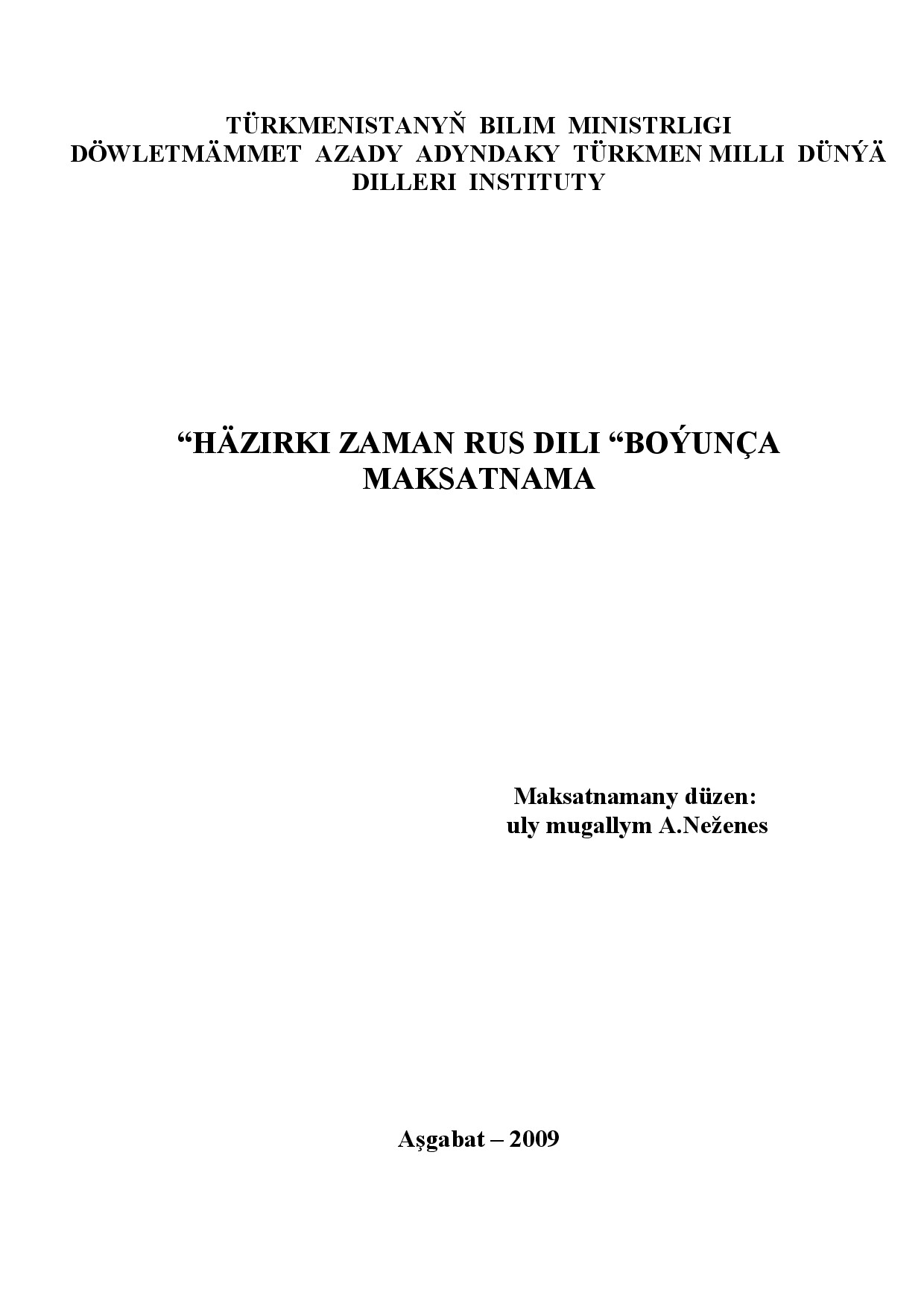 HÄZIRKI ZAMAN RUS DILI BOÝUNÇA MAKSATNAMA