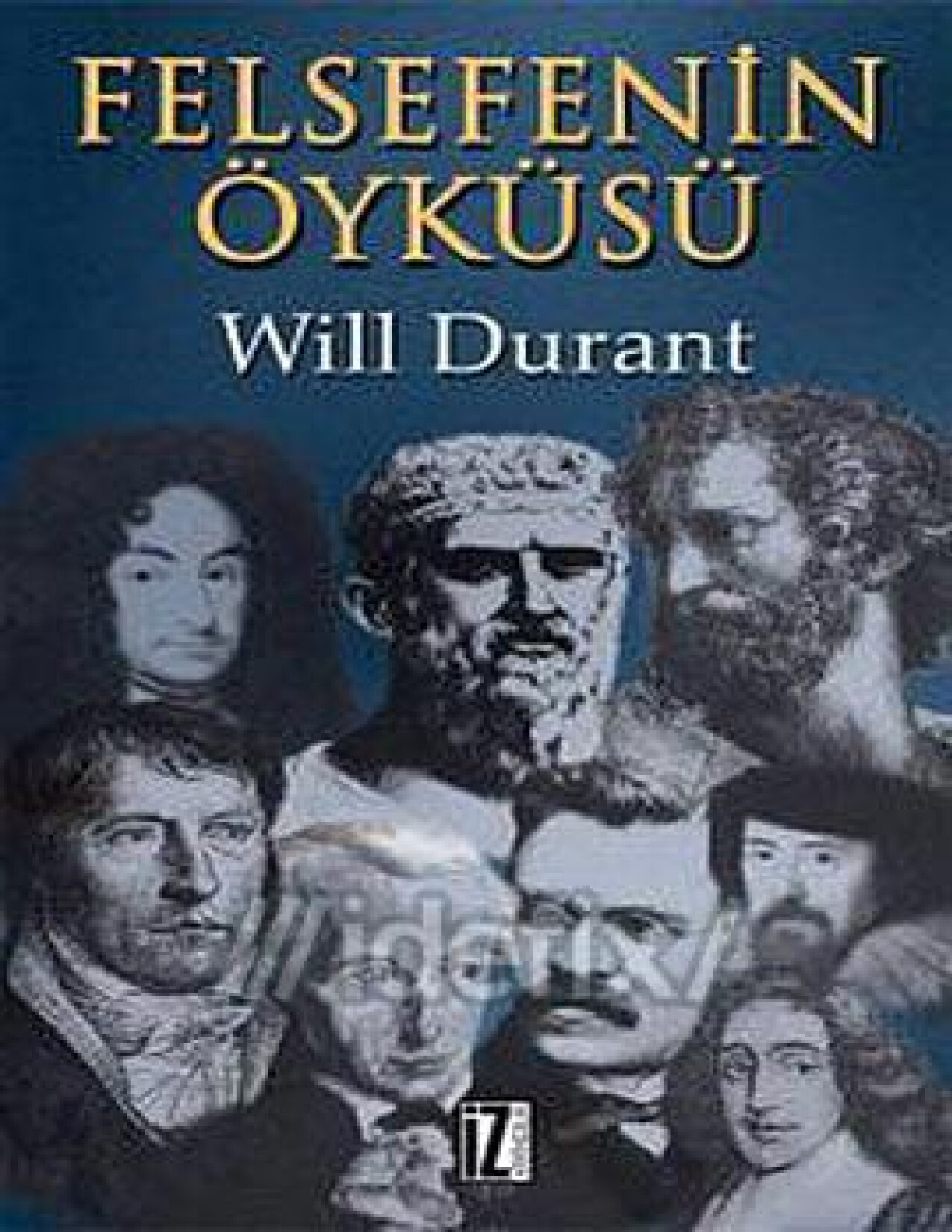 WILL DURANT   FELSEFENIN ÖYKÜSÜ