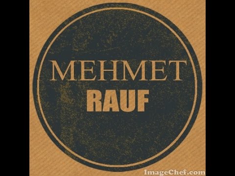 MEHMET RAUF